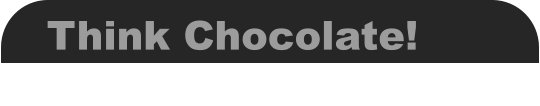 Think Chocolate!