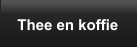 Thee en koffie